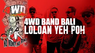 4WD - Loloan Yeh Poh [Lyrics]