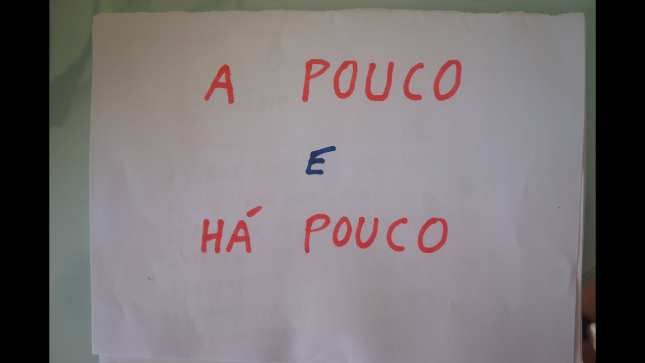 PORTUGUÊS: A POUCO e HÁ POUCO - YouTube