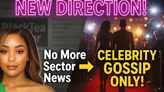 &quot;New Era: No More Sector News | Celebrity Gossip &amp; Scandals Only!&quot;