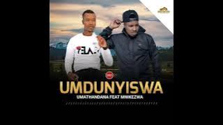uMdunyiswa feat Mnikezwa - umathandana wami
