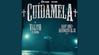 Cuídamela - Dany Ome, Kevincito el 13, Velito el Bufón, Dave Produce, Fernando Produce, Dany Daniel Muro Pedraza, Kevin Alejandro Torres Jara, and Dariel Gutierrez Pérez