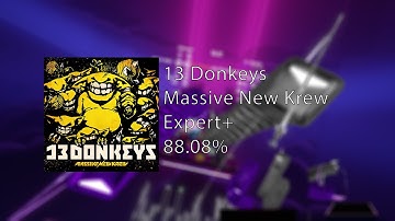 Massive New Krew | 13 Donkeys | Expert+ | 88.08%