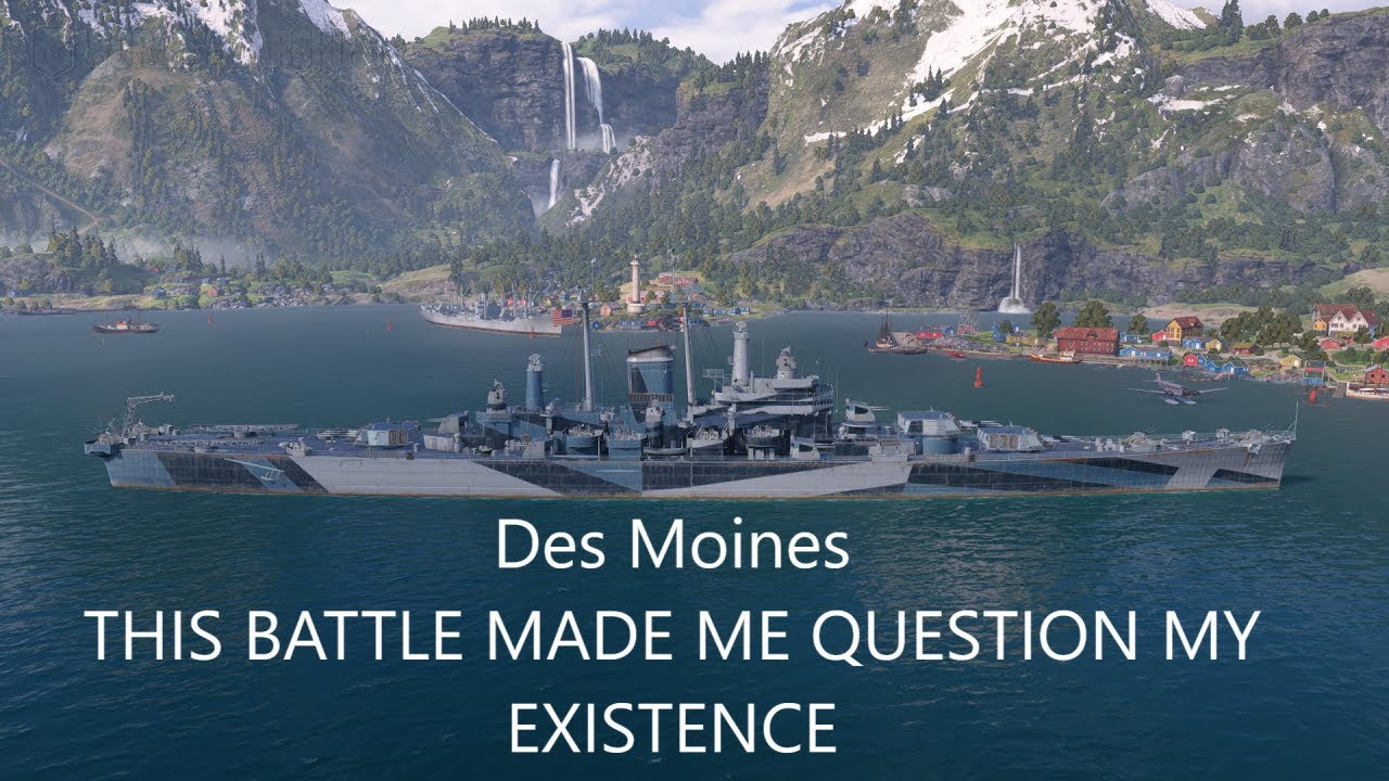 World of Warships - Des Moines - This battle shows you HOW TO PLAY and HOW TO NOT PLAY!