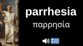 How To Pronounce Parrhesia (Correctly)