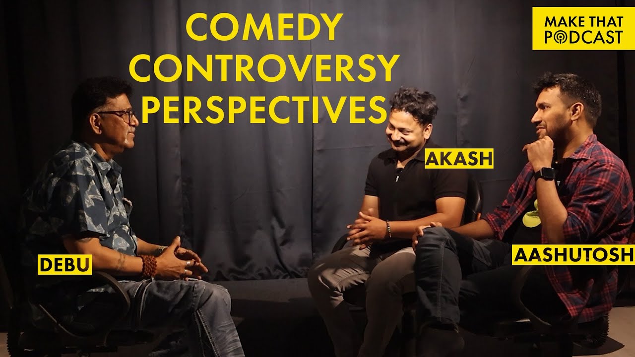Comedy Controversy Perspectives | Make That Podcast | Debu Mishra, Akash Rout, Aashutosh Nath