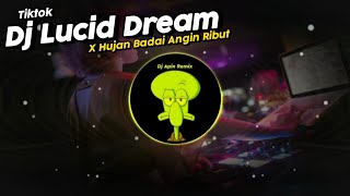 DJ LUCID DREAM X HUJAN BADAI ANGIN RIBUT 🔊🎵 VIRAL TIK TOK TERBARU 2021