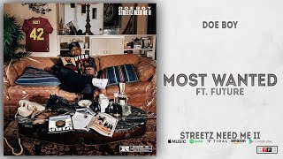 Doe Boy - Most Wanted Ft. Future (Streetz Need Me 2)