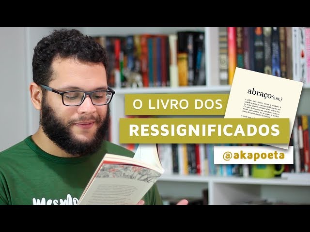 O livro dos ressignificados @akapoeta