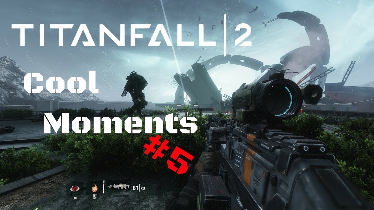 Titanfall 2 Cool Moments #5 : The Scorch is OP