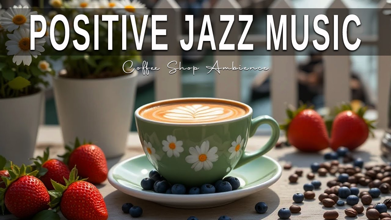 Positive Jazz Music ☕ Bossa Nova background for Happy Moods, Stress Relief & Holiday