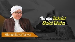 Berapa Raka'at Sholat Dhuha - Hikmah Buya Yahya - Durasi: 2.57. 