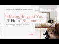 Bold Messaging: Moving Beyond Your "I Help" Statement