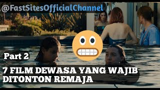 7 FILM DEWASA YANG WAJIB DITONTON REMAJA #3 part 2