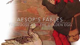 Aesop’s Fables The Goose and the Golden Egg