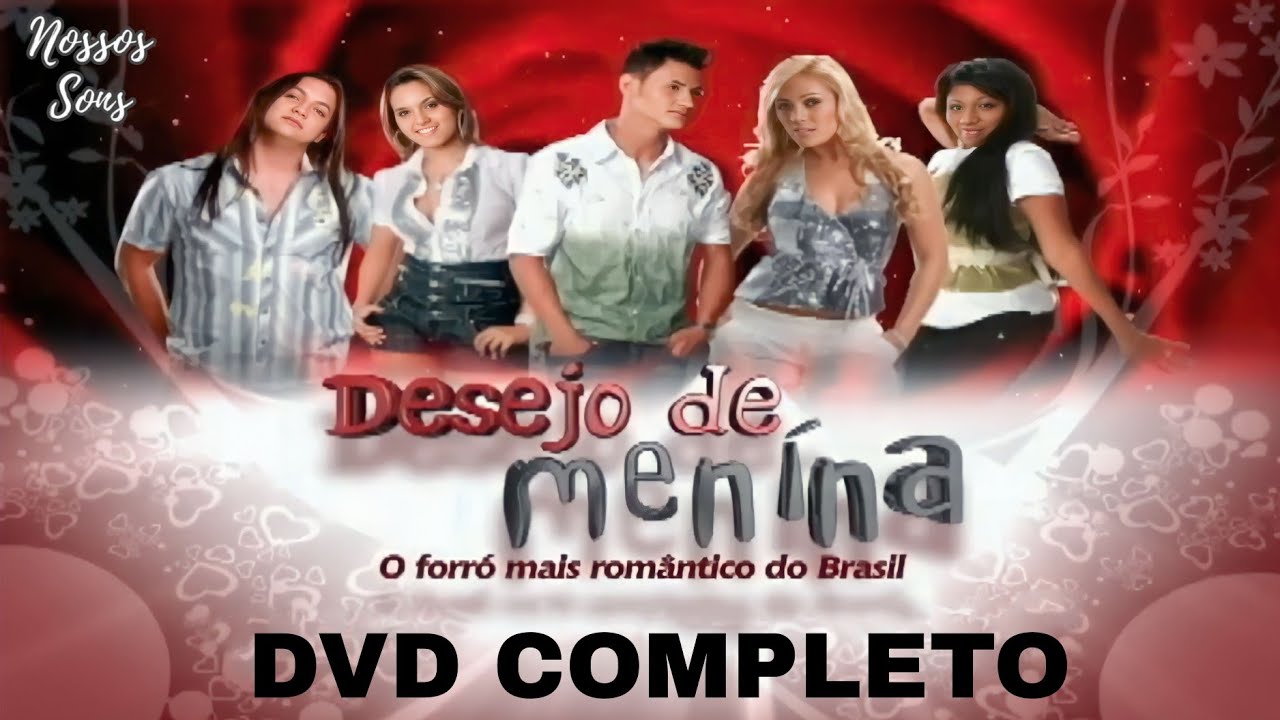 Desejo de Menina - Ao Vivo Em João Pessoa PE ( DVD COMPLETO - FULL HD ...
