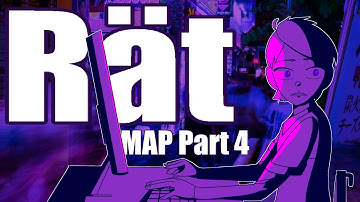 Rät // MAP // PART 4