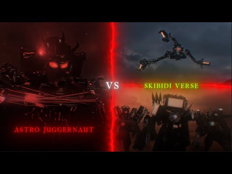 Astro Juggernaut vs The Skibidi Verse I Skibidi Toilet #edit