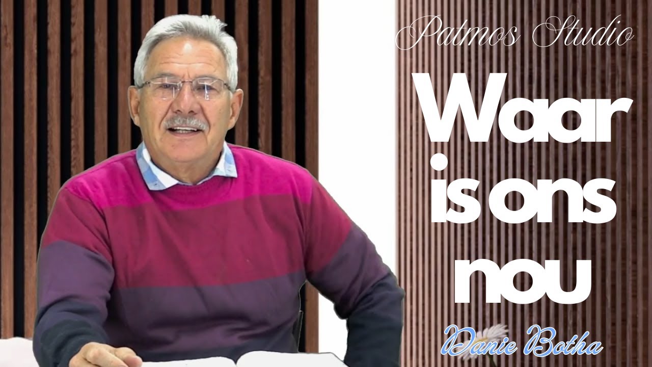 Waar is Ons Nou? Eindtyd | Danie Botha | Profetiese Inligting oor die Eindtyd