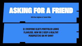 How to Keep Perspective on Your Portfolio When Everyone Else Looks Perfect