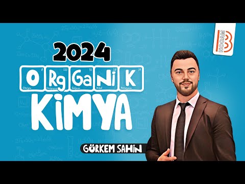 1) Organik Kimya - Karbon Kimyasına Giriş - Görkem Şahin - 2024