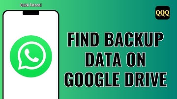 How To Find WhatsApp Backup Data On Google Drive