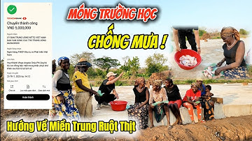 Móng Trường Vững Chắc Hoàn Thành - Từ Angola Xa Xôi Hướng Về Miền Trung Ruột Thịt | Huy Khánh Vlogs