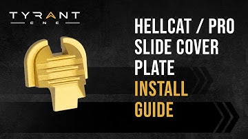 Tyrant CNC Hellcat / Hellcat Pro Slide Cover Plate | Install Guide