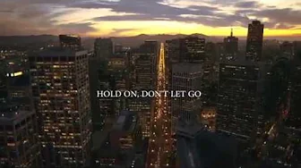 " Hold on, Don't let Go " " Hold on, Don't let Go "