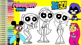 Powerpuff Girls As Teenagers Makeover As Teen Titans Go Bumblebee Starfire And Raven Ttg Ppg