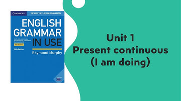 Unit 1 Present continuous (I am doing)