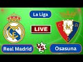 Live : Real Madrid vs Osasuna | Spanish La Liga-Round 9 | Football Live