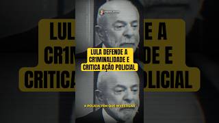 Segurança pública e combate ao crime entram novamente no centro do debate após fala de Lula