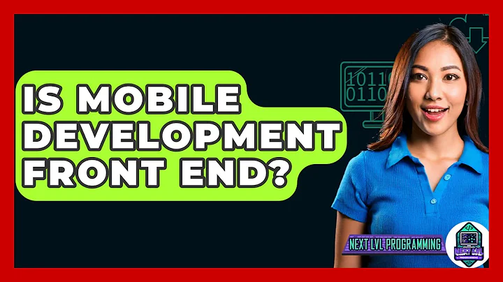 Is Mobile Development Front End? - Next LVL Programming
