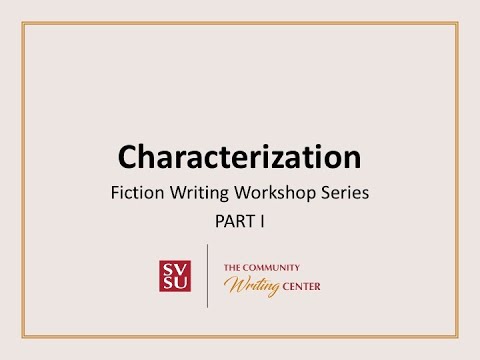 Fiction Workshop: Characterization