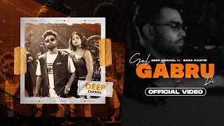 Gal Gabru Di (Full Video) - Latest Punjabi Song 2022 | Deep Chahal
