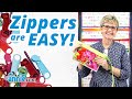 Zippers Are EASY!