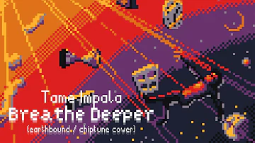 Tame Impala - Breathe Deeper (Earthbound / Chiptune Cover)