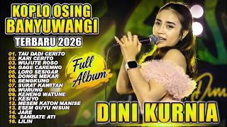 Download lagu DINI KURNIA TAU DADI CERITO, GERIGIS ~ FULL ALBUM KOPLO OSING BANYUWANGI VIRAL 2026 TANPA IKLAN