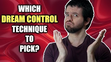 Pick the Dream Control Techniques You Actually LIKE Doing