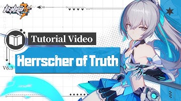★ Herrscher of Truth Tutorial Video ★ — Honkai Impact 3rd