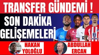 Transfer Gündemi Son Dakika Gelişmeleri ! Abdullah Ercan İle Gündemi Değerlendiriyoruz !