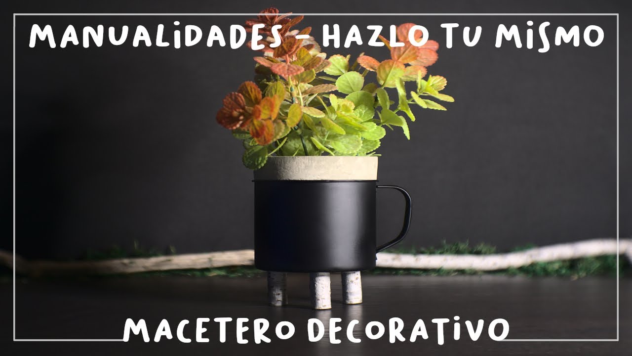 Cómo hacer un MACETERO con PATAS reutilizando una TAZA METÁLICA
