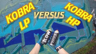 Graffiti Spray Paint HIGH PRESSURE Vs  LOW PRESSURE Comparison ~~ Kobra HP Vs.  Kobra LP