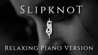 Slipknot | 22 Songs on Piano | Relaxing Version ♫ Music to Study/Work screenshot 5