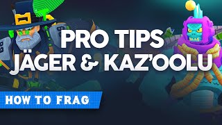 Pro Tips: Jager \& Kaz’Oolu | How to FRAG 🎯