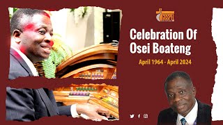 Celebrating The Life Of Osei Boateng  || Greatest Hit 