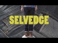 What is Selvedge Denim?