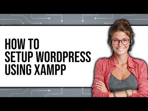 How To Setup WordPress Using XAMPP (Updated 2025)