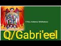 Quluqulluu Gabri Eel F Ttuu Adaanuu Miidhaksoo Mezmur Bet Quluqulluu Gabri Eel F Ttuu Adaanuu Miidhaksoo Mezmur Bet