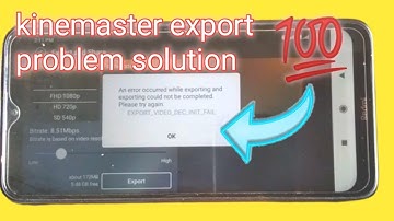 how to fix exporting problem in kinemaster | codec init failed kinemaster | unsupported video codec